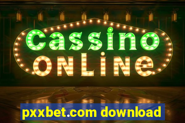 pxxbet.com download